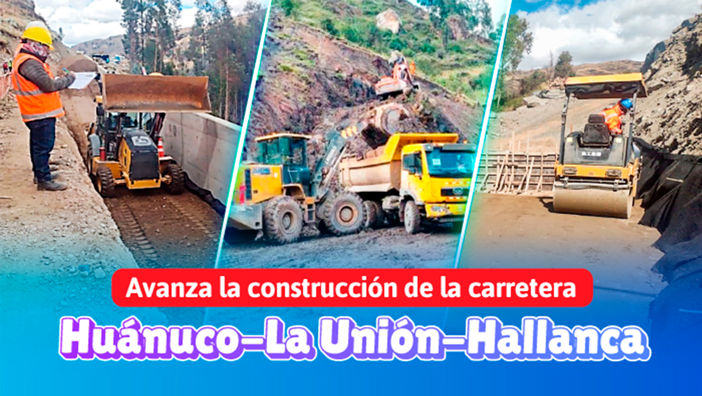 Perú: Avanza la construcción de la carretera Huánuco – La Unión – Huallanca